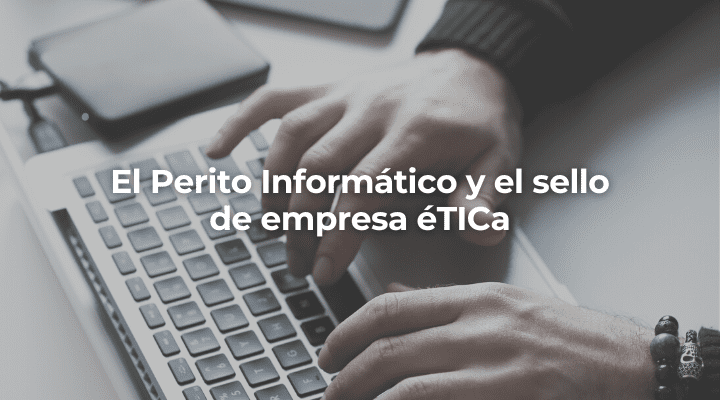 El Perito Informatico Almeria y el sello de empresa eTICa.png